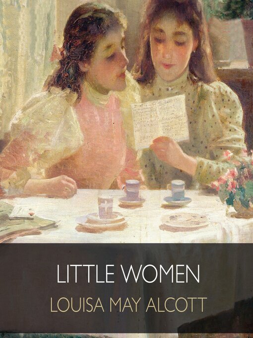 Louisa May Alcott创作的Little Women, Part 1作品的详细信息 - 可供借阅